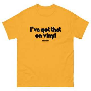 I've Got That On Vinyl - Heavy Cotton - Tshirt - mangobeard