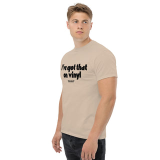I've Got That On Vinyl - Heavy Cotton - Tshirt - mangobeard