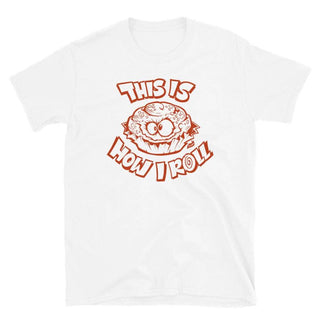 This Is How I Roll Unisex T-Shirt - mangobeard