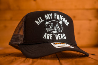 All My Friends Are Dead - Trucker Cap - mangobeard