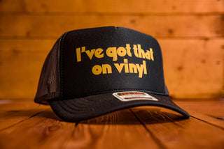 I've Got That On Vinyl - Trucker Cap - mangobeard