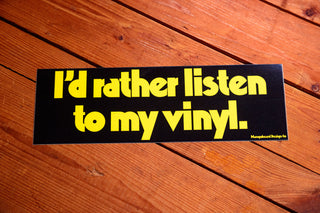 I'd Rather Listen To My Vinyl Bumper Sticker - Sticker