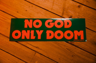 No God Only Doom Bumper Sticker - Sticker - mangobeard
