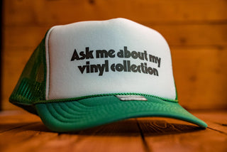 Ask Me About My Vinyl Collection - Trucker Cap - mangobeard