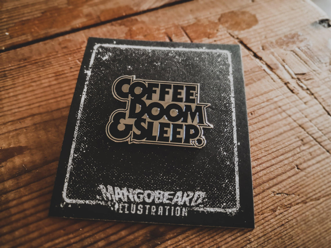 Coffee, Doom & Sleep - Pin - mangobeard