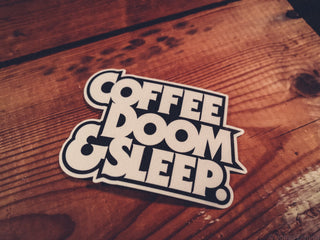 Coffee, Doom & Sleep - Sticker - mangobeard
