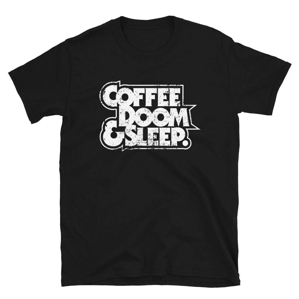 Coffee, Doom & Sleep Unisex T-Shirt - mangobeard