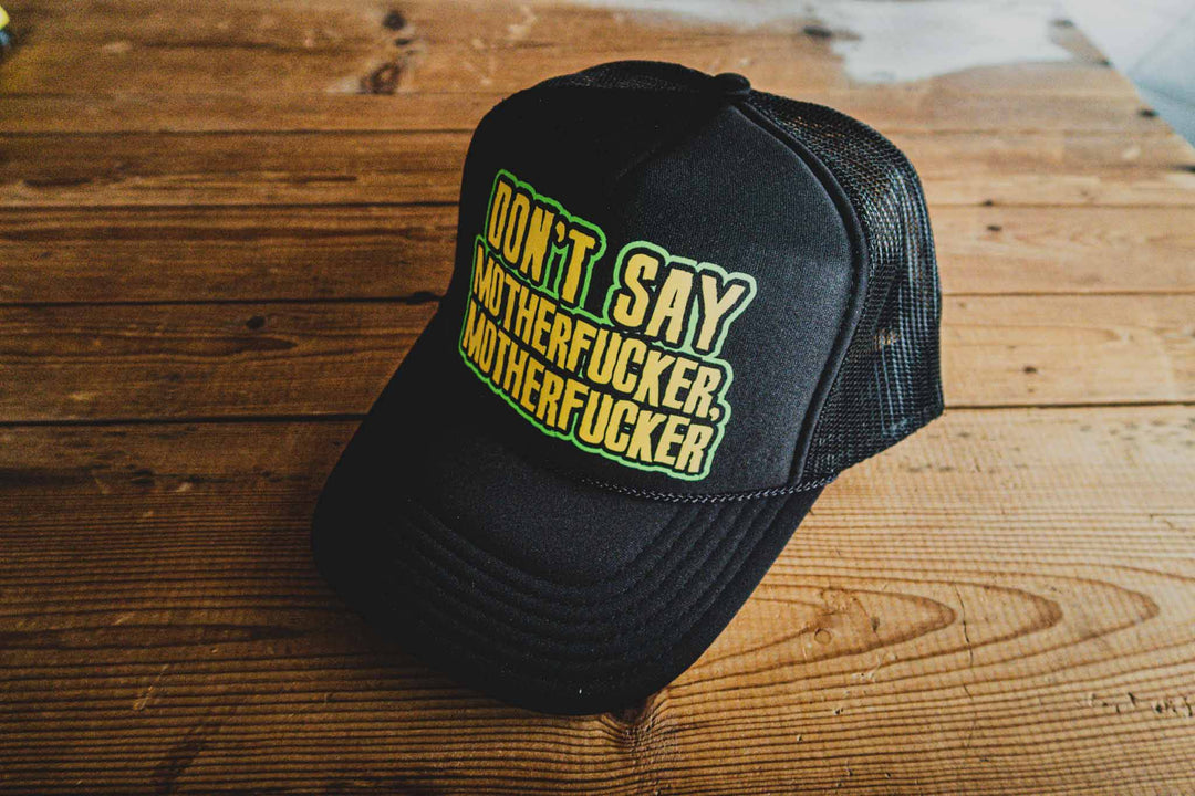 Don't Say Motherfucker Motherfucker - Trucker Cap - mangobeard
