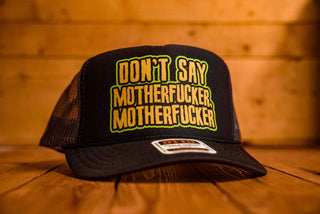 Don't Say Motherfucker Motherfucker - Trucker Cap - mangobeard