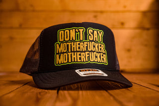 Don't Say Motherfucker Motherfucker - Trucker Cap - mangobeard