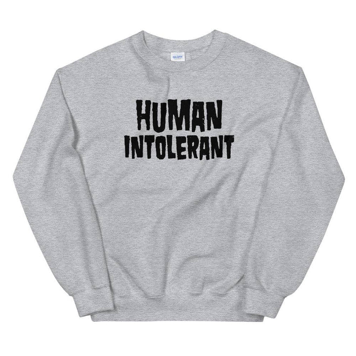 Human Intolerant Sweatshirt - mangobeard