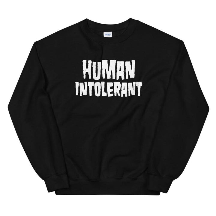 Human Intolerant Sweatshirt - mangobeard