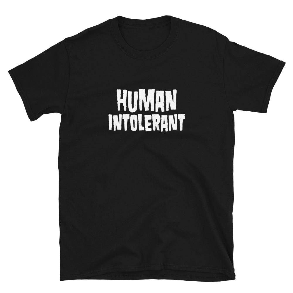 Human Intolerant Unisex T-Shirt - mangobeard