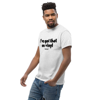 I've Got That On Vinyl - Heavy Cotton - Tshirt - mangobeard