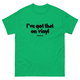 I've Got That On Vinyl - Heavy Cotton - Tshirt - mangobeard