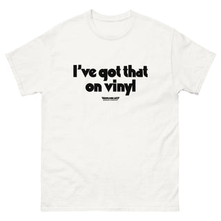 I've Got That On Vinyl - Heavy Cotton - Tshirt - mangobeard