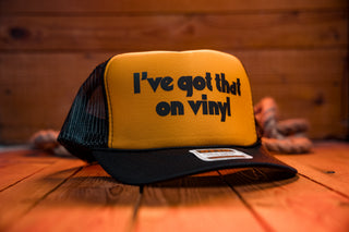 I've Got That On Vinyl - Trucker Cap