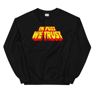 In Fuzz We Trust Sweatshirt - mangobeard