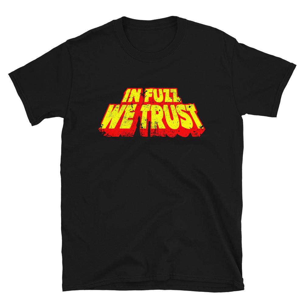 In Fuzz We Trust Unisex T-Shirt - mangobeard