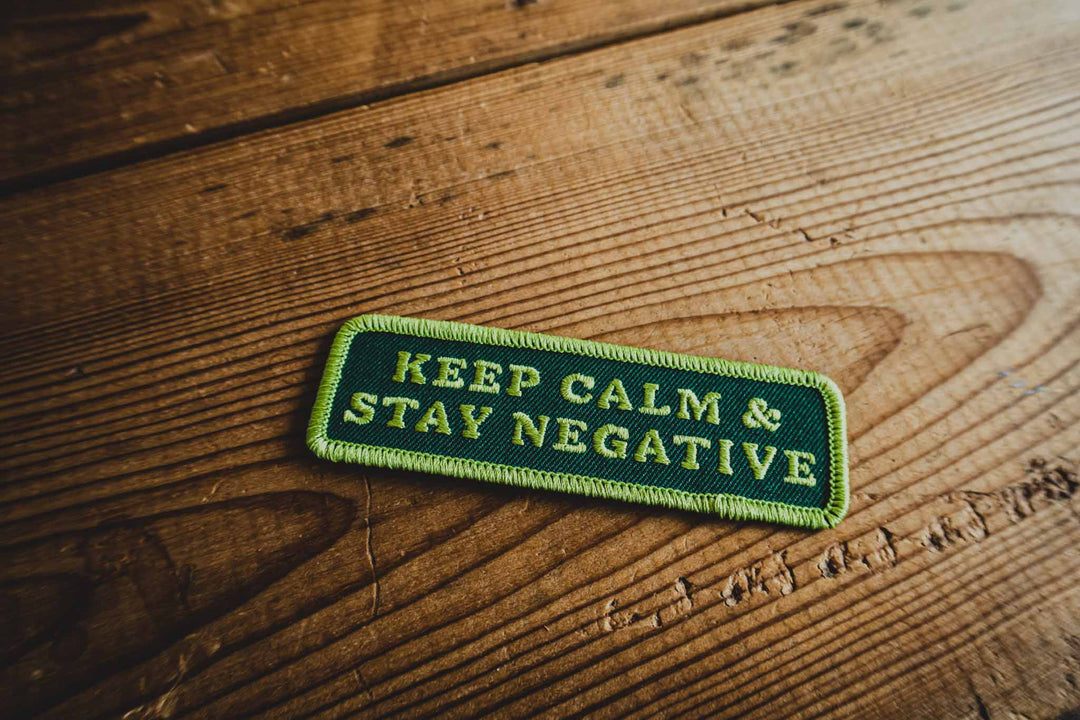 Keep Calm & Stay Negative - Patch - mangobeard
