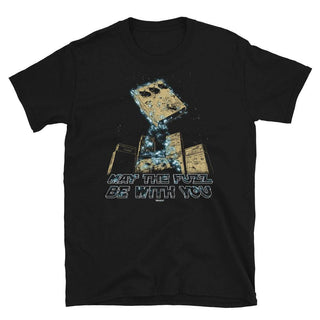 May The Fuzz Be With You Unisex T-Shirt - mangobeard