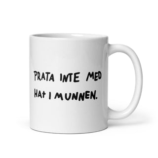 Prata Inte Med Hat I Munnen 11oz Mug - mangobeard
