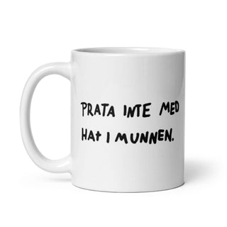 Prata Inte Med Hat I Munnen 11oz Mug - mangobeard