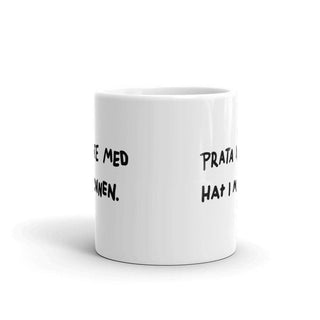 Prata Inte Med Hat I Munnen 11oz Mug - mangobeard