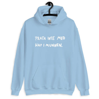 Prata Inte Med Hat I Munnen Unisex Hoodie - mangobeard