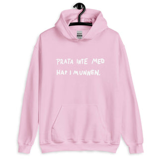 Prata Inte Med Hat I Munnen Unisex Hoodie - mangobeard