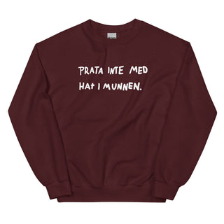 Prata Inte Med Hat I Munnen Unisex Sweatshirt - mangobeard