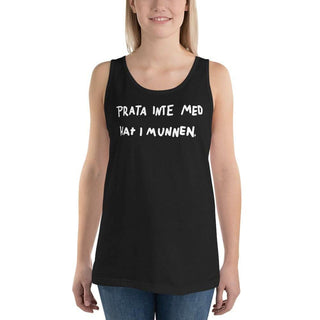 Prata inte med hat i munnen - Unisex Tank Top - mangobeard