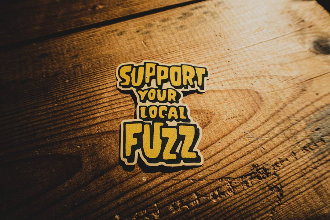 Support your local fuzz - Sticker - mangobeard