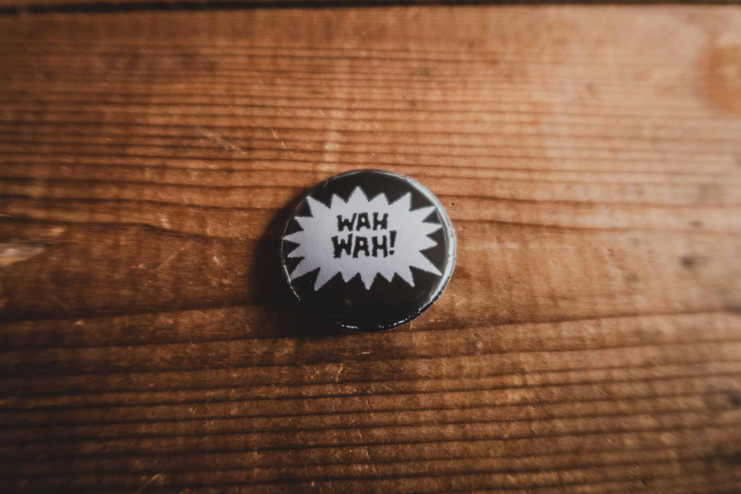 Wah wah! 32mm Button - mangobeard