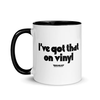 I've Got That On Vinyl 11oz Mug with Color Inside - mangobeard