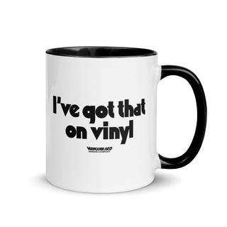 I've Got That On Vinyl 11oz Mug with Color Inside - mangobeard