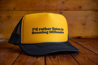 I'd Rather Listen To Scumbag Millionaire - Trucker Cap - mangobeard
